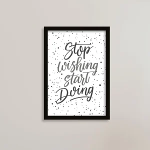 تابلو انگیزشی دیگه آرزو نکن، عمل کن (Stop Wishing, Start Doing)/ هدیه یادگار