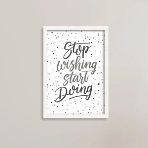 تابلو انگیزشی دیگه آرزو نکن، عمل کن (Stop Wishing, Start Doing)/ هدیه یادگار